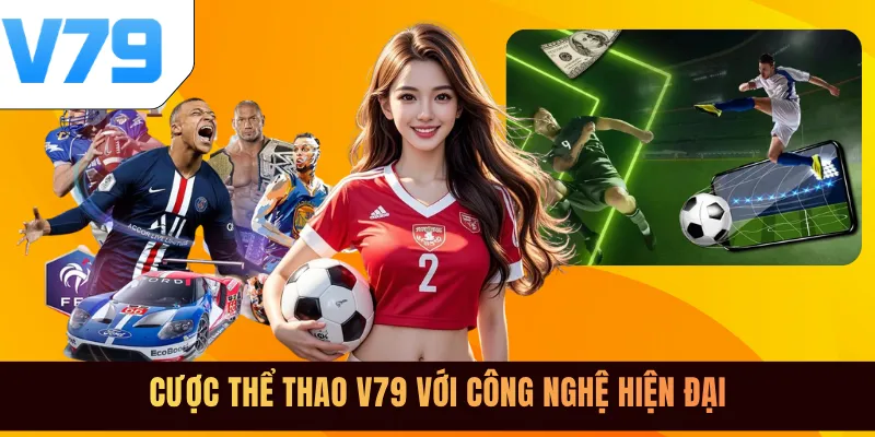 Cược thể thao V79 với công nghệ hiện đại